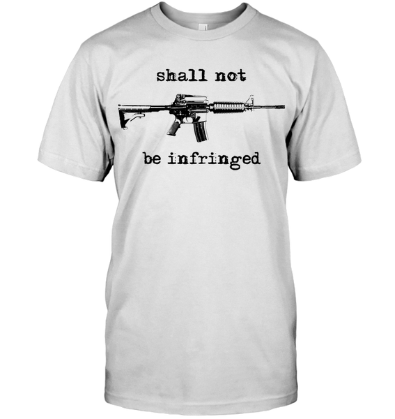 Shall Not Be Infringed Tee
