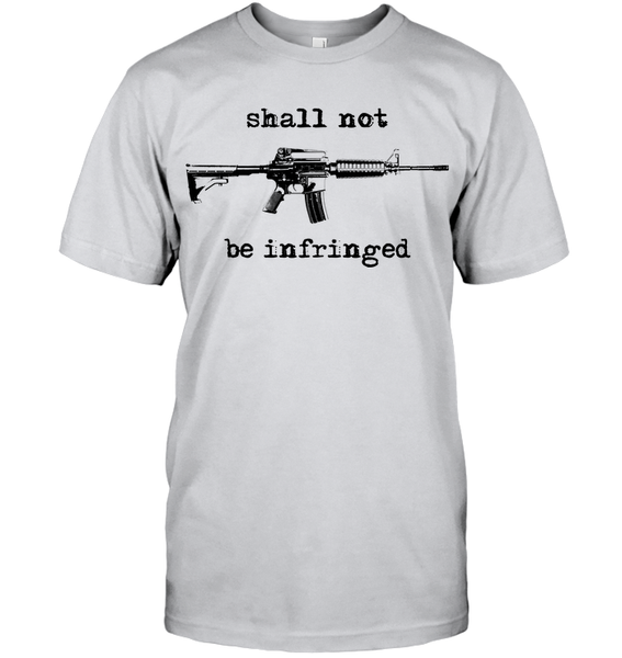 Shall Not Be Infringed Tee