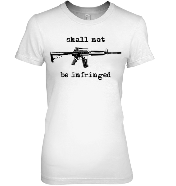 Shall Not Be Infringed Tee