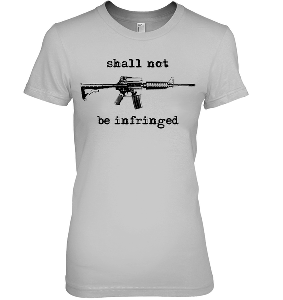 Shall Not Be Infringed Tee