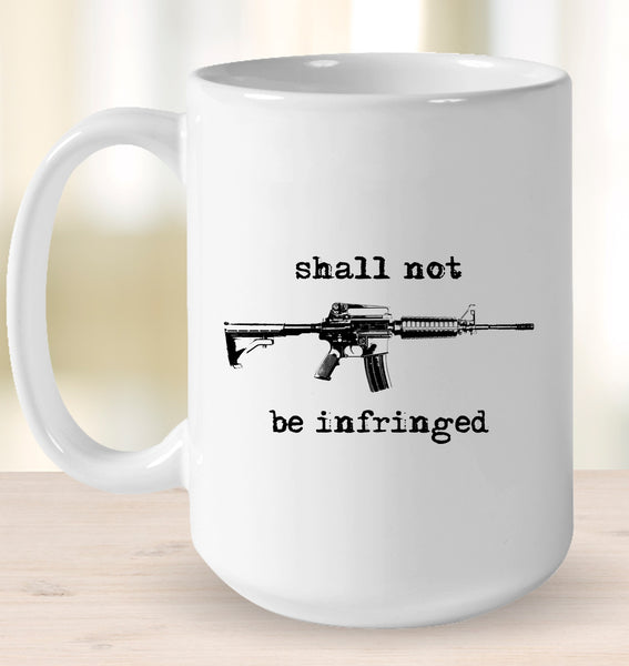Shall Not Be Infringed Mug