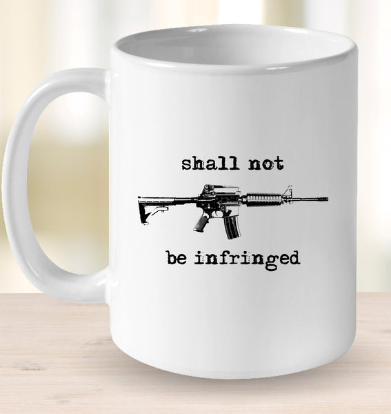 Shall Not Be Infringed Mug